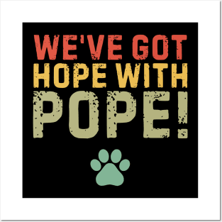 We've Got Hope With The Pope Kentucky Paw Print Posters and Art